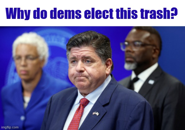 Why do dems elect this trash? | made w/ Imgflip meme maker