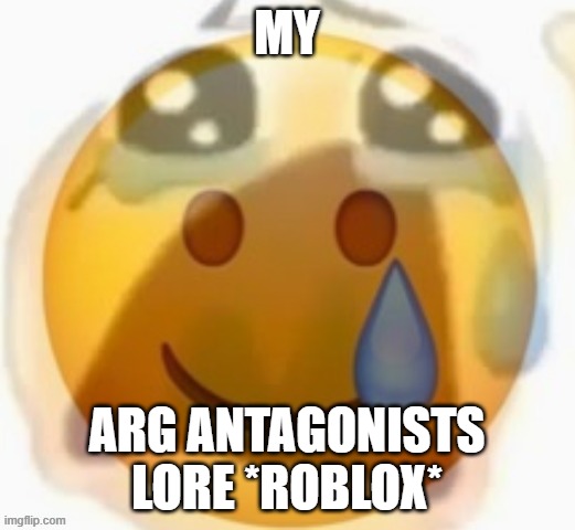 Pain | my; arg antagonists lore *roblox* | image tagged in pain | made w/ Imgflip meme maker