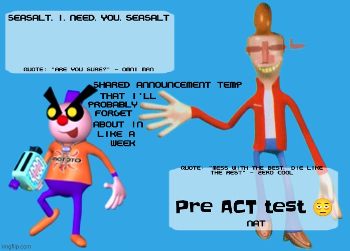 Planet Dob themed shared announcement temp | Pre ACT test 🫩 | image tagged in planet dob themed shared announcement temp | made w/ Imgflip meme maker