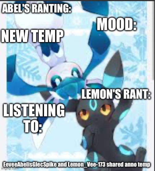 Lemon and abel shared new annocement temp | New temp | image tagged in lemon and abel shared new annocement temp | made w/ Imgflip meme maker