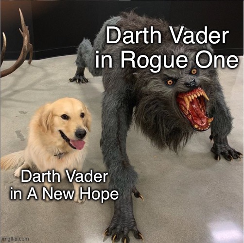 A tale of 2 Vaders | Darth Vader in Rogue One; Darth Vader in A New Hope | image tagged in dog vs werewolf,star wars,star wars memes,rogue one,darth vader,anakin skywalker | made w/ Imgflip meme maker