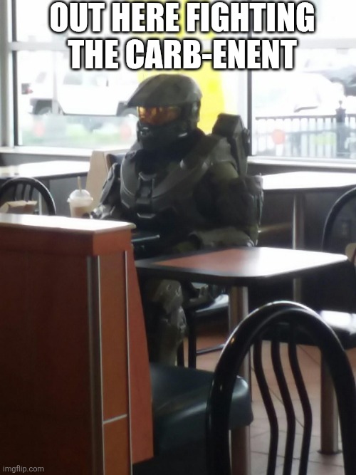Just wait for the Arby-ter! | Out here fighting the Carb-enent | image tagged in mcdonalds master cheif | made w/ Imgflip meme maker