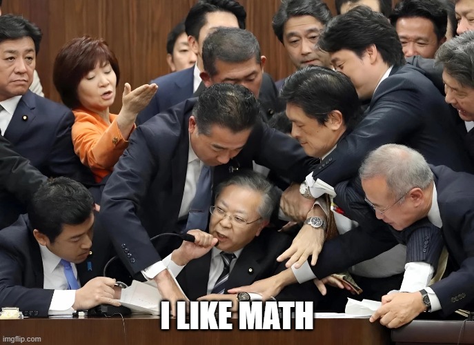 math | I like math | image tagged in would meme | made w/ Imgflip meme maker
