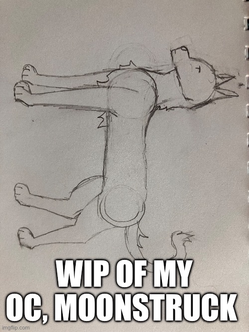 :p (mod note: that’s awesome lol i suck at drawing) | WIP of my oc, moonstruck | made w/ Imgflip meme maker