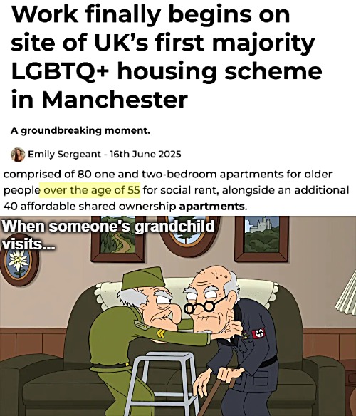 When someone's grandchild 
visits... | image tagged in dark humor,funny,lgbtq,family guy,nsfw | made w/ Imgflip meme maker