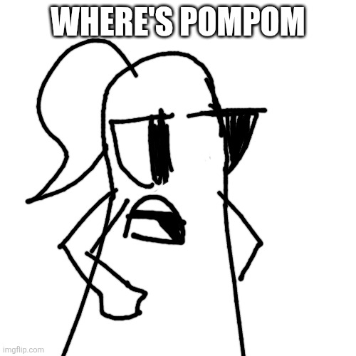 Where's pompom | made w/ Imgflip meme maker