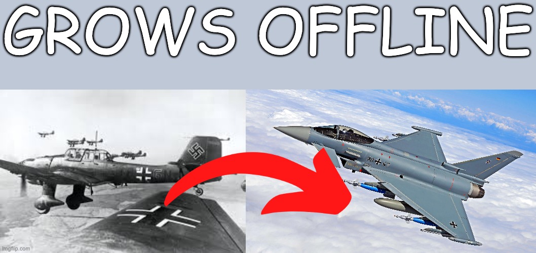 grows offline | made w/ Imgflip meme maker