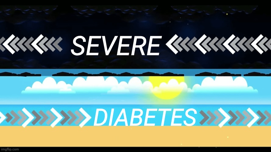 Geometry Dash Tidal Wave Transition | severe; diabetes | image tagged in geometry dash tidal wave transition,tidal wave,gd,geometry dash,hahahahaha | made w/ Imgflip meme maker