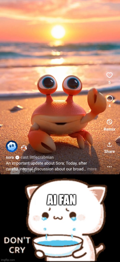No context | Ai fan | image tagged in don't cry cat | made w/ Imgflip meme maker