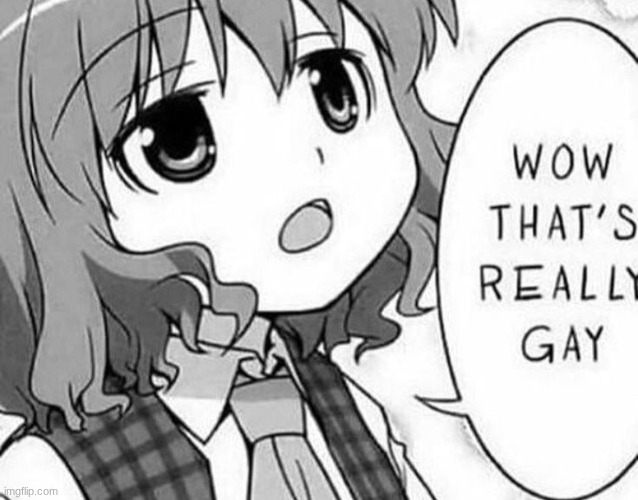 image tagged in wow thats really gay | made w/ Imgflip meme maker