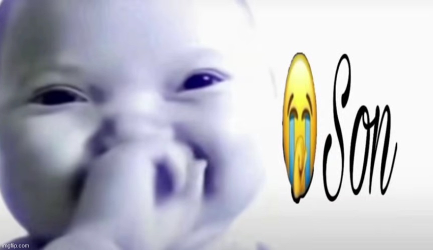 Son | image tagged in son | made w/ Imgflip meme maker