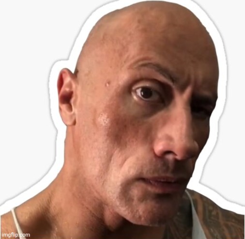 The rock side eye | image tagged in the rock side eye | made w/ Imgflip meme maker