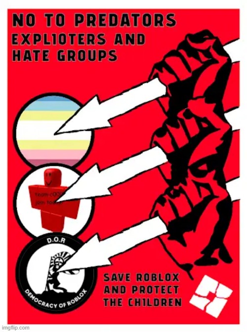 Roblox Anti-Predator, Anti-Explioter and Anti-Hate Propaganda Poster..... | image tagged in iron front,propaganda,pedophile,bigotry | made w/ Imgflip meme maker