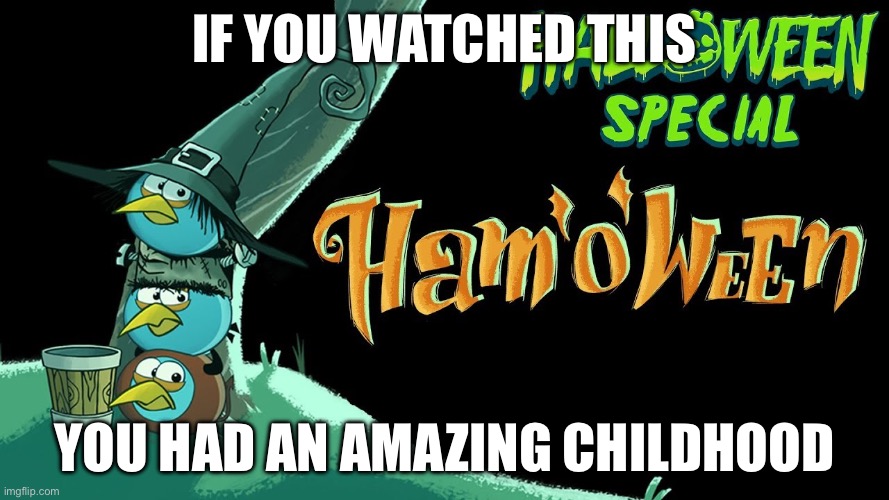 If you watched this; You had an amazing childhood | made w/ Imgflip meme maker