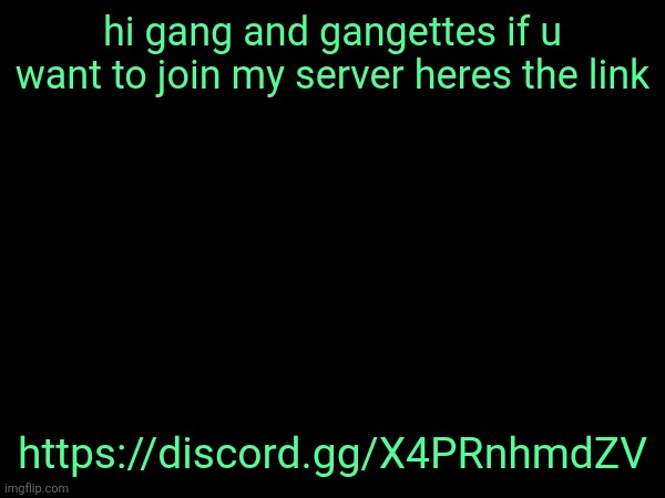 image id is ani100 | hi gang and gangettes if u want to join my server heres the link; https://discord.gg/X4PRnhmdZV | made w/ Imgflip meme maker