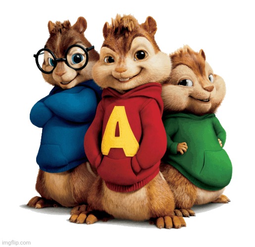 image tagged in alvin the chipmunks | made w/ Imgflip meme maker