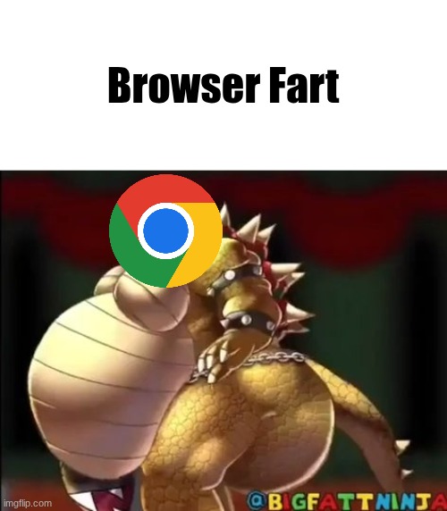 Bowser fart photo meme | Browser Fart❤ | image tagged in bowser fart photo meme | made w/ Imgflip meme maker