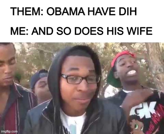 Yes I really went there this time | image tagged in memes,thug life,lol | made w/ Imgflip meme maker