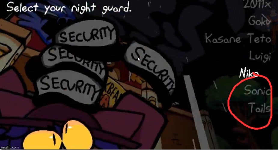 Can you believe they put both Sonic and Tails as playable Nightguards? | image tagged in kolossus,the sonic exe,also has a mod | made w/ Imgflip meme maker