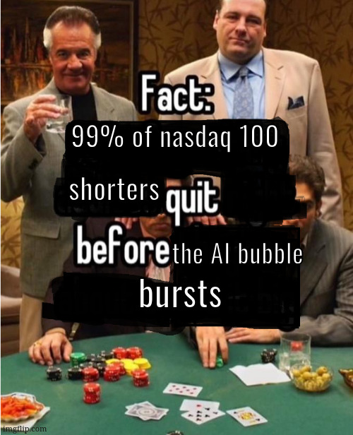 (THIS IS NOT FINANCIAL ADVICE /srs) this is stinky fart from Waluigi | 99% of nasdaq 100; shorters; the AI bubble; bursts | image tagged in 90 of gambling addicts | made w/ Imgflip meme maker