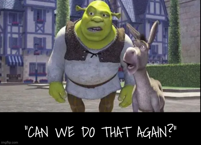 "Can we do that again?" | made w/ Imgflip meme maker