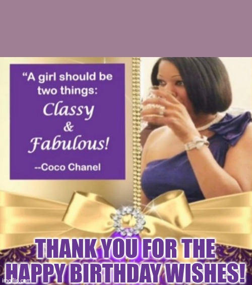 Thank You | Thank You for the Happy Birthday wishes! | image tagged in thank you | made w/ Imgflip meme maker