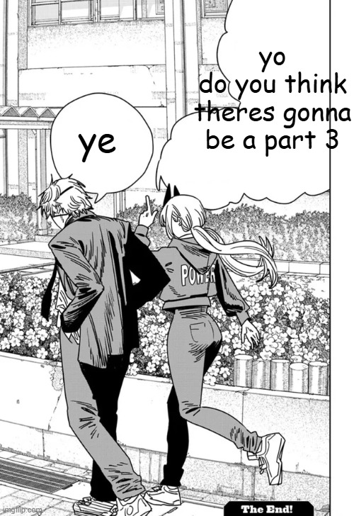 real final page of chainsaw man | ye; yo
do you think theres gonna be a part 3 | image tagged in chainsaw man,part 3 | made w/ Imgflip meme maker