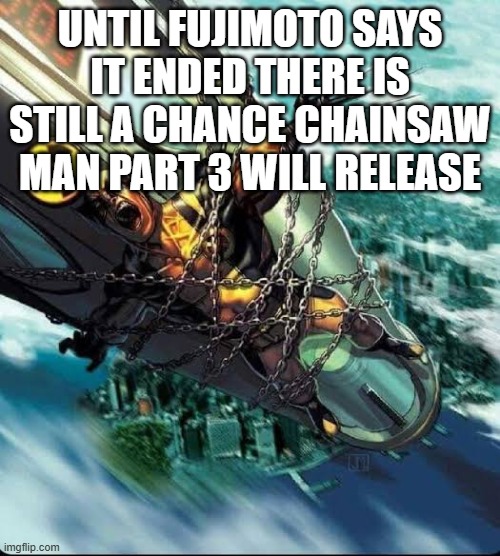 Wolverine strap to a nuke | until fujimoto says it ended there is still a chance chainsaw man part 3 will release | image tagged in wolverine strap to a nuke,part 3,chainsaw man | made w/ Imgflip meme maker