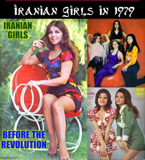 Iran before the Ayatollah | image tagged in iranian,girls,free | made w/ Imgflip meme maker