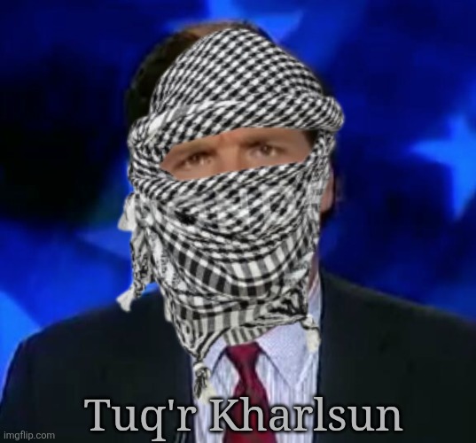 confused Tucker carlson | Tuq'r Kharlsun | image tagged in confused tucker carlson | made w/ Imgflip meme maker