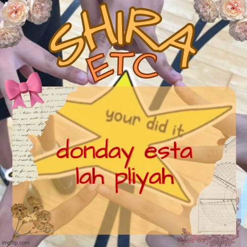 whola | donday esta lah pliyah | image tagged in shira s best temp | made w/ Imgflip meme maker