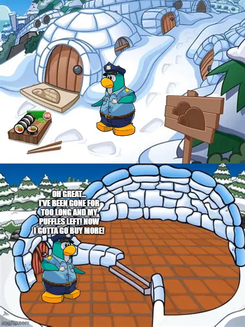 Club Penguin Cop Returns Home | made w/ Imgflip meme maker