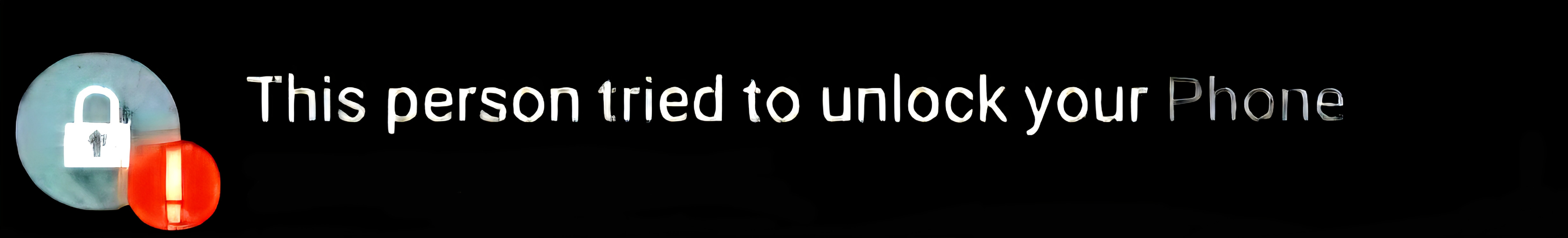 This person tried to unlock your phone Blank Meme Template