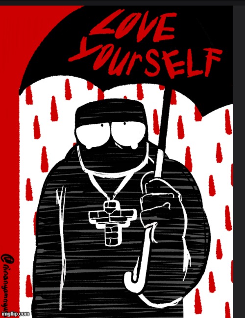 love yourself | image tagged in love yourself | made w/ Imgflip meme maker