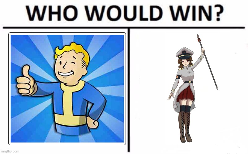 CHOOSE ONE! | image tagged in memes,who would win,vault boy,fallout76,maya tau | made w/ Imgflip meme maker