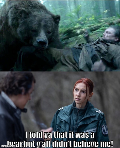 He told you,but you didn't listen! | I told ya that it was a bear,but y'all didn't believe me! | image tagged in the revenant | made w/ Imgflip meme maker
