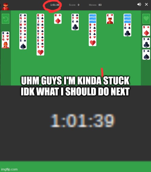 lol help plzzz | uhm guys I'm kinda stuck idk what I should do next | made w/ Imgflip meme maker