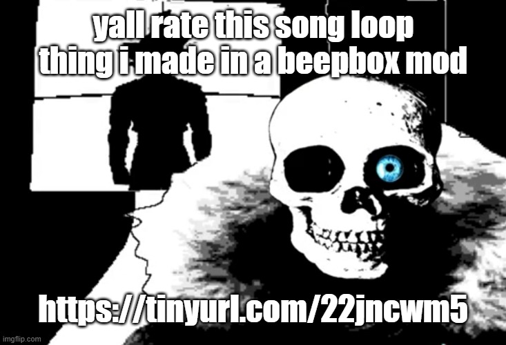 I heard you're pretty strong... | yall rate this song loop thing i made in a beepbox mod; https://tinyurl.com/22jncwm5 | image tagged in i heard you're pretty strong | made w/ Imgflip meme maker