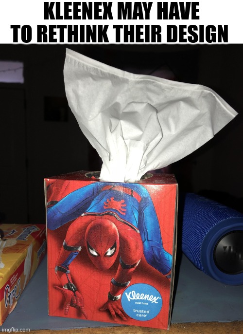 Kleenex May Have To Rethink Their Design | Kleenex may have to rethink their design | image tagged in chrisjoines1 | made w/ Imgflip meme maker