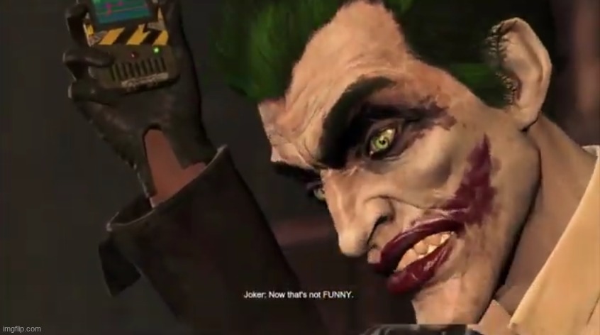 Now that's not funny | image tagged in now that's not funny | made w/ Imgflip meme maker