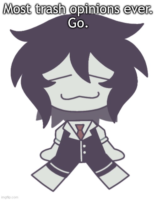 What is the worst opinion you've ever heard? | Most trash opinions ever.
Go. | image tagged in f p e cloud neek | made w/ Imgflip meme maker