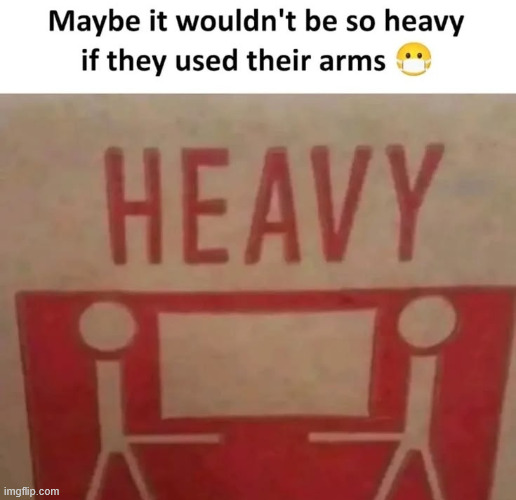 Heavy Lifts | image tagged in working,jobs,climbing memes,lattice climbing,tower,latticeclimbing | made w/ Imgflip meme maker