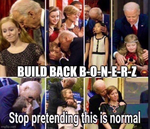 Build back b-o-n-e-r-z | made w/ Imgflip meme maker