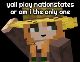 minecraft female farmer villager | yall play nationstates or am i the only one | image tagged in minecraft female farmer villager | made w/ Imgflip meme maker