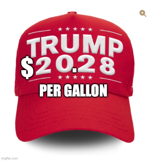 Well at least he buried the stories of his vast appearances in the Epstein Files in the news | . $; per gallon | image tagged in trump for 2028 hat,trump unfit unqualified dangerous,gas prices,donald trump,impeach trump | made w/ Imgflip meme maker