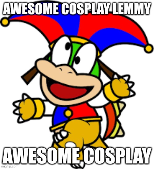 Awesome Cosplay Lemmy; Awesome Cosplay | made w/ Imgflip meme maker