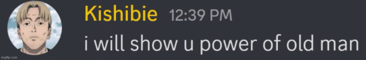 so I just got this discord message | made w/ Imgflip meme maker