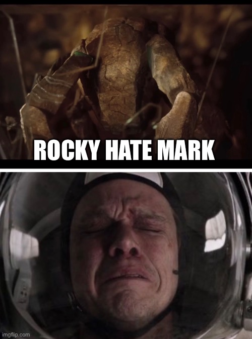 Rocky hate Mark | Rocky hate Mark | image tagged in project hail mary,funny memes | made w/ Imgflip meme maker