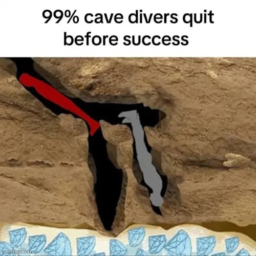 They had to call the slim reaper to come kill him | image tagged in cave diver quit | made w/ Imgflip meme maker