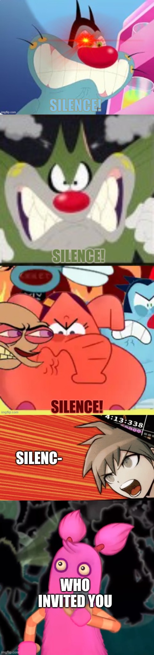 Bro's not the part of the team | Silenc-; Who invited you | image tagged in jack oggy and piya screaming silence,no thats wrong,pompom shocked | made w/ Imgflip meme maker